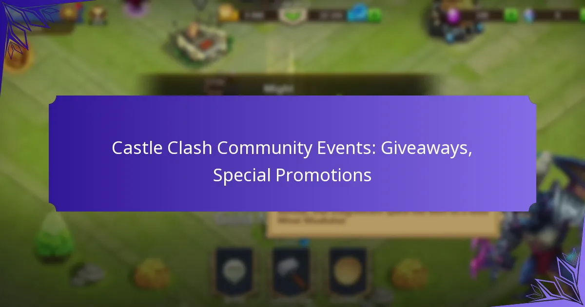Castle Clash Community Events: Giveaways, Special Promotions