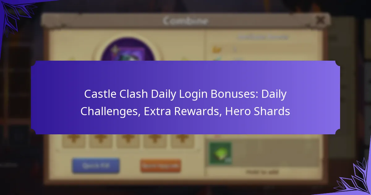 Castle Clash Daily Login Bonuses: Daily Challenges, Extra Rewards, Hero Shards