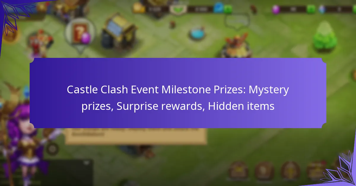 Castle Clash Event Milestone Prizes: Mystery prizes, Surprise rewards, Hidden items
