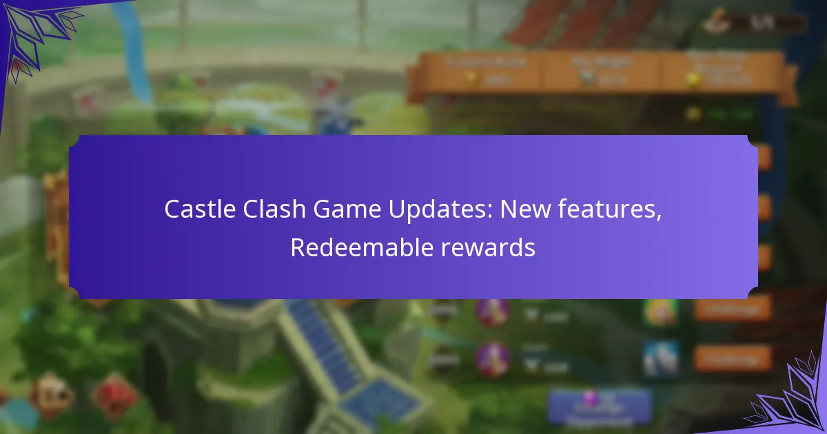 Castle Clash Game Updates: New features, Redeemable rewards
