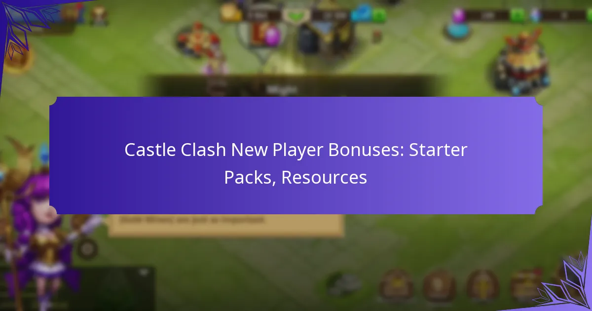 Castle Clash New Player Bonuses: Starter Packs, Resources