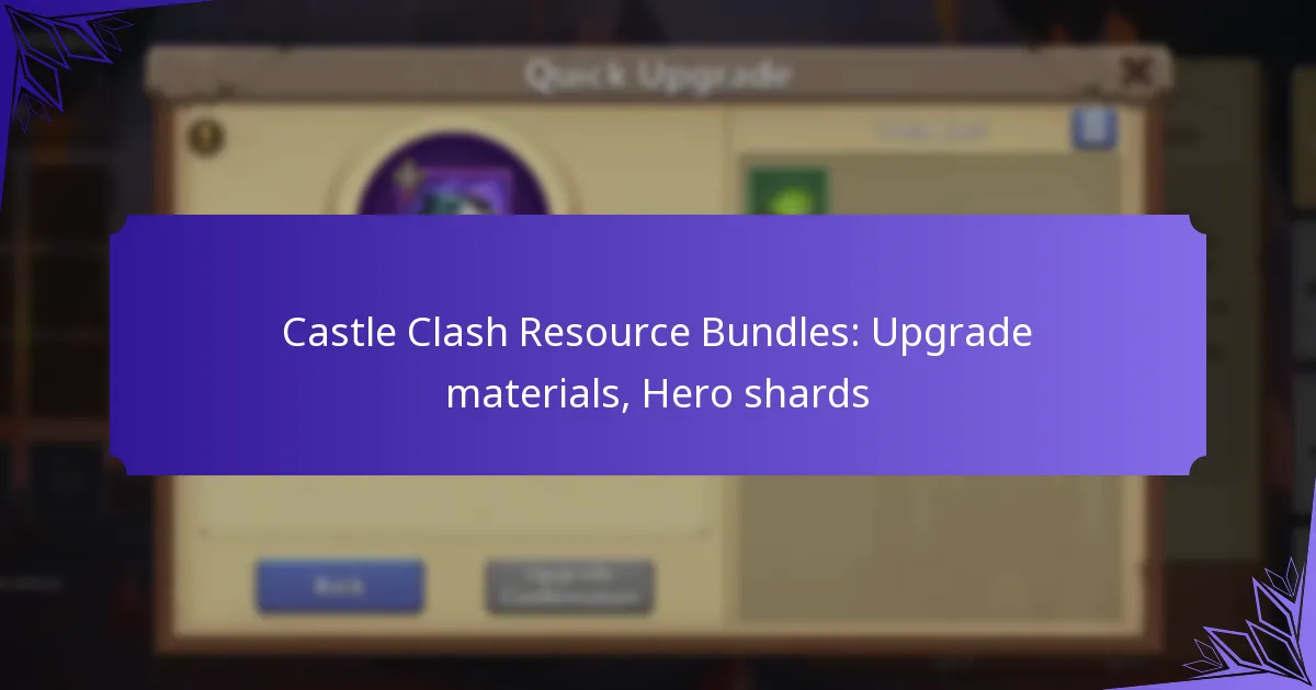 Castle Clash Resource Bundles: Upgrade materials, Hero shards