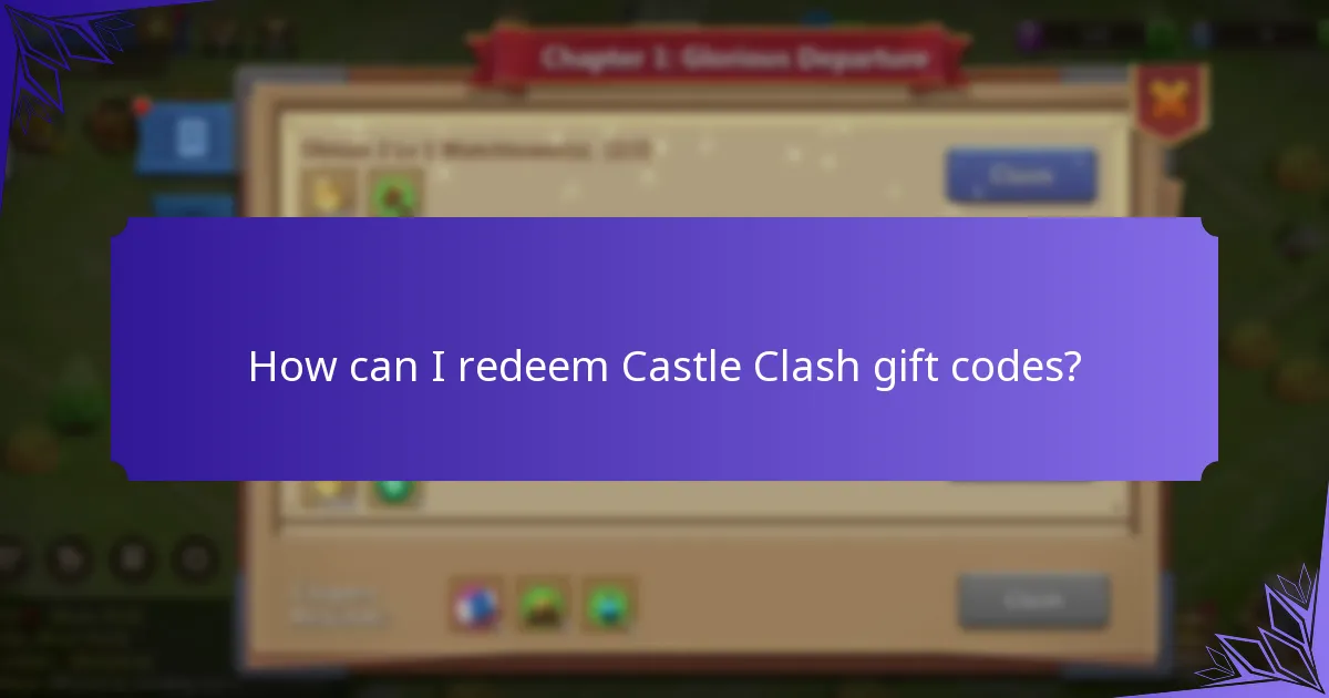 How can I redeem Castle Clash gift codes?