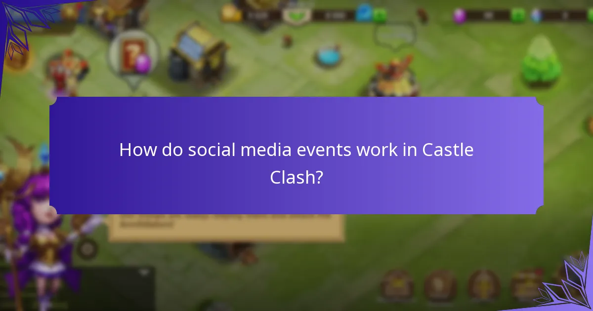 How do social media events work in Castle Clash?