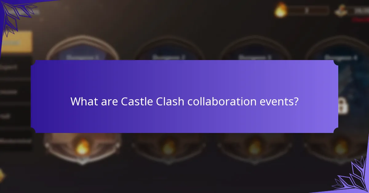 How to participate in Castle Clash collaboration events?