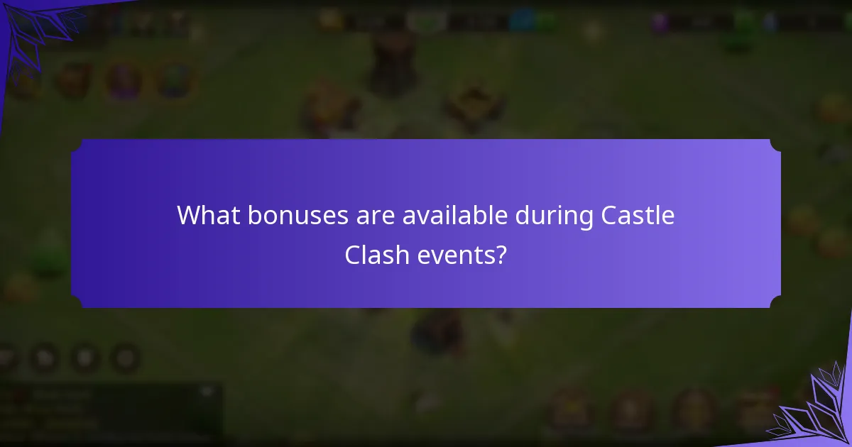 What bonuses are available during Castle Clash events?